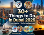 30+ Things to Do in Dubai 2026 [Prices + Location + Tips For Best Eprience]