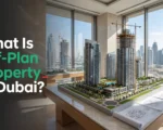 what is off plan property in Dubai
