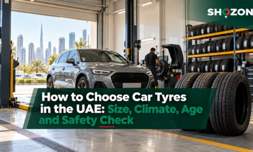 How to Choose Car Tyres in the UAE: Size, Climate, Age and Safety Checks